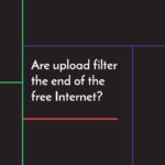 Upload-Filter: Ein grosser Schritt in Richtung Internetzensur