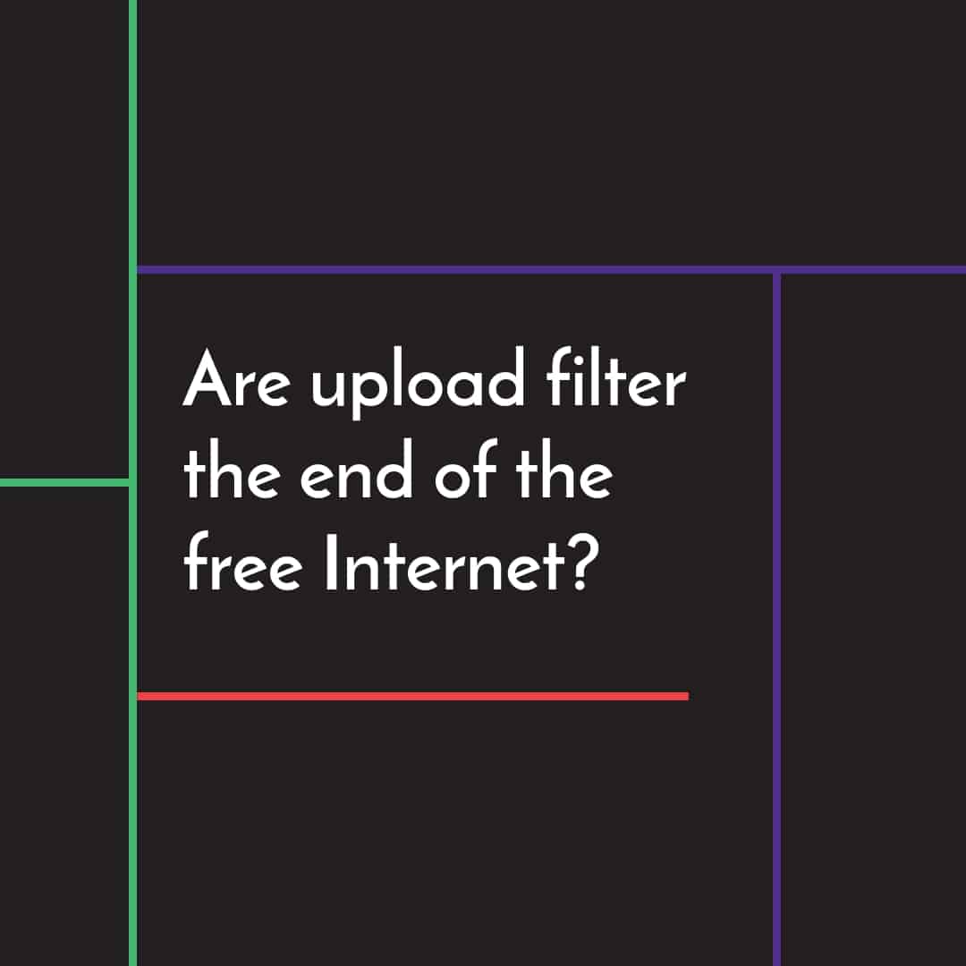 Upload-Filter: Ein großer Schritt in Richtung Internetzensur